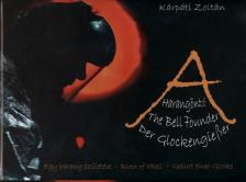Kárpáti Zoltán - A harangöntő - The Bell Founder - Der Glockengiesser [antikvár]
