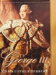 Christopher Hibbert - George III [antikvár]