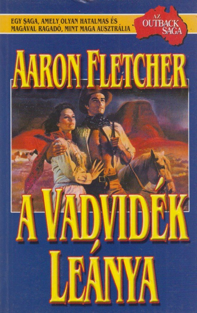 FLETCHER, AARON - A Vadvidék leánya [antikvár]