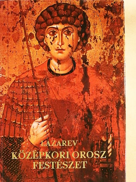 Viktor Lazarev - Középkori orosz festészet [antikvár]