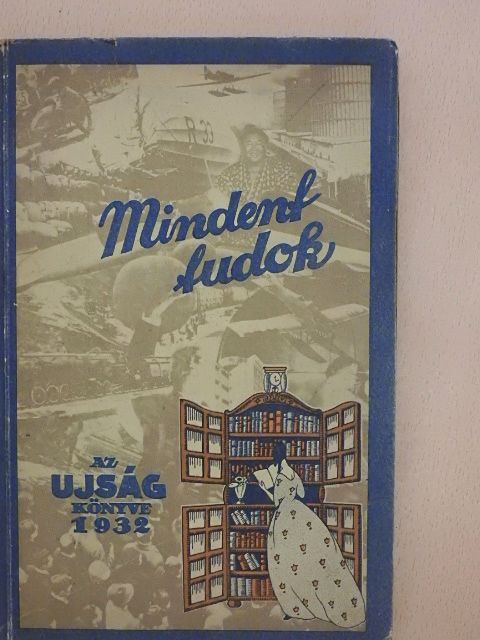 Bakonyi Miksa - Mindent Tudok 1932. [antikvár]