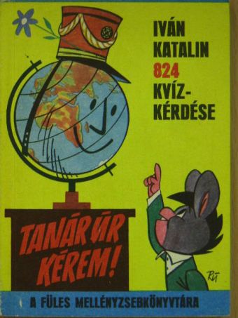 Iván Katalin - Tanár úr kérem! [antikvár]