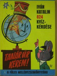 Iván Katalin - Tanár úr kérem! [antikvár]