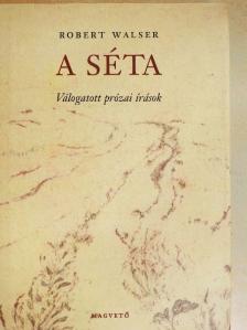 Robert Walser - A séta [antikvár]