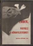 Ember, vigyázz a környezetedre! [antikvár]