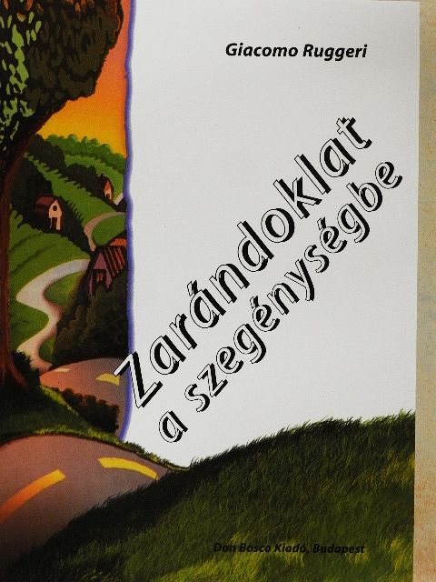 Giacomo Ruggeri - Zarándoklat a szegénységbe [antikvár]