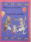Weinrauch Katalin - A legszebb ajándék [antikvár]