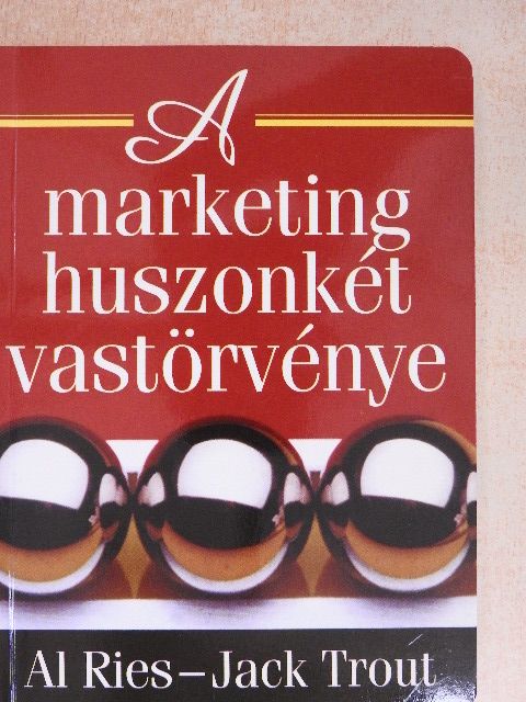 Al Ries - A marketing huszonkét vastörvénye [antikvár]