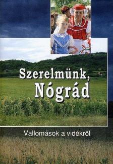 TÓTH ANDRÁS - Szerelmünk, Nógrád [antikvár]