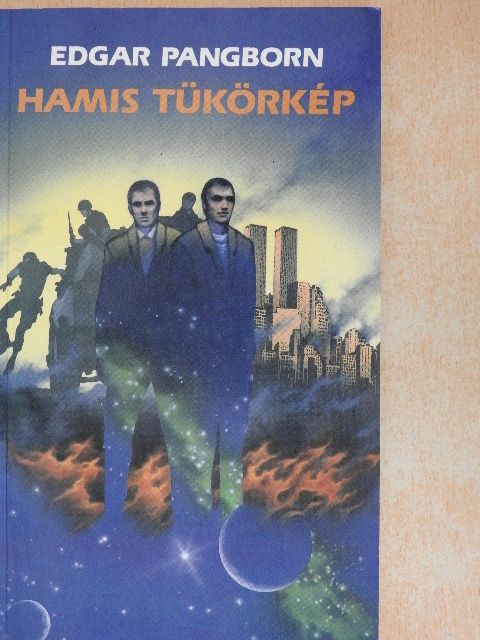 Edgar Pangborn - Hamis tükörkép [antikvár]