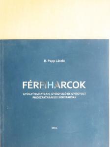 B. Papp László - FérfiHarcok [antikvár]