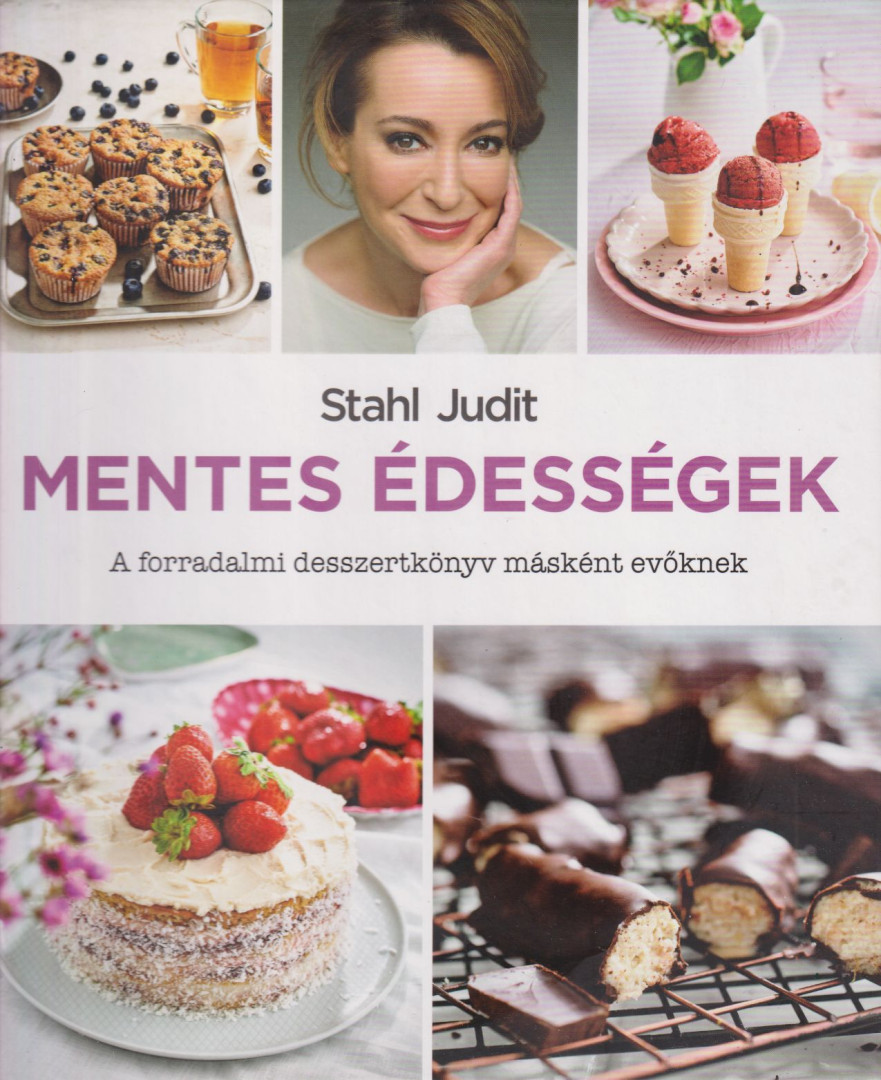 Stahl Judit - Mentes édességek [antikvár]