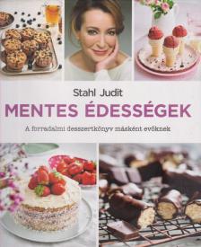 Stahl Judit - Mentes édességek [antikvár]