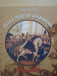Horányi Gábor - Híres magyar asszonyok kalandjai [antikvár]