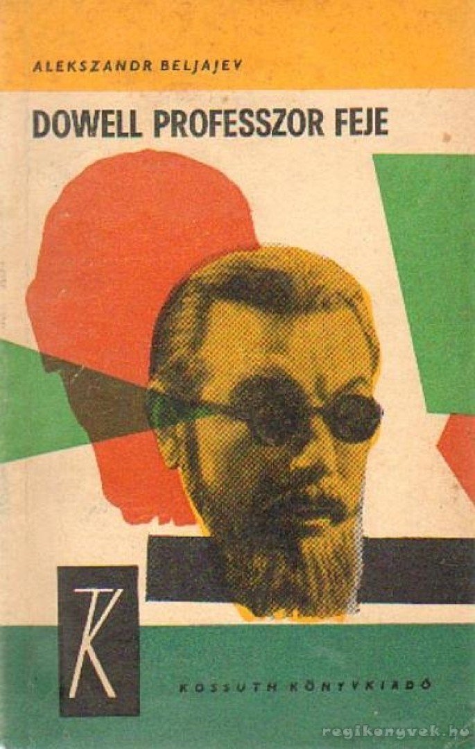 Beljajev, Alexandr - Dowell professzor feje [antikvár]