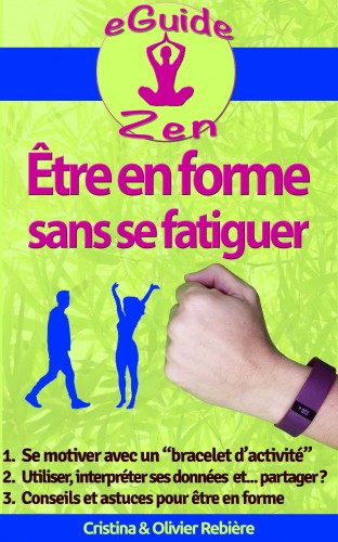 Olivier Rebiere Cristina Rebiere, - Etre en forme sans se fatiguer [eKönyv: epub, mobi]
