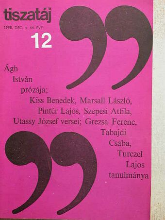 Ágh István - Tiszatáj 1990. december [antikvár]