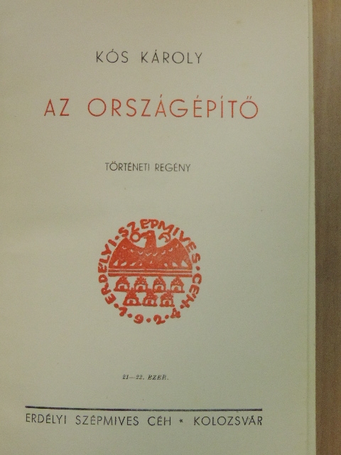 Kós Károly - Az országépítő [antikvár]