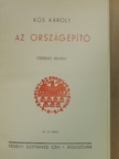 Kós Károly - Az országépítő [antikvár]