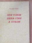 Annabelle Félicité - Nem tudom sírba vinni a titkom [antikvár]