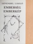 Levendel László - Emberség emberkép [antikvár]