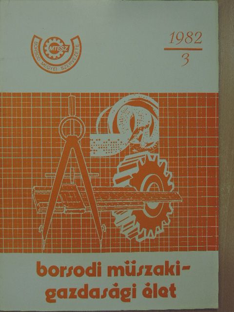 Dr. Horváth Béla - Borsodi Műszaki-Gazdasági Élet 1982/3. [antikvár]