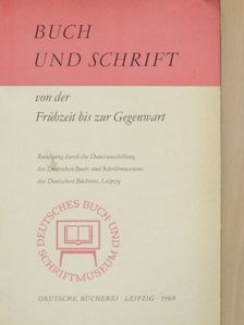 Buch und schrift von der Frühzeit bis zur Gegenwart [antikvár]
