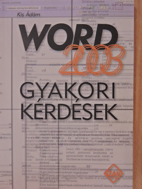 Kis Ádám - Word 2003 - Gyakori kérdések [antikvár]