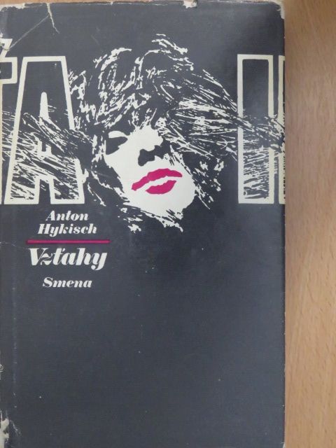 Anton Hykisch - Vztahy [antikvár]