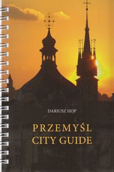 Dariusz Hop - Przemyśl City Guide [antikvár]