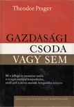 Theodor Prager - Gazdasági csoda vagy sem [antikvár]