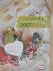 Bella Krisztina - Hobbyművész ötletkatalógus 2007-2008 [antikvár]