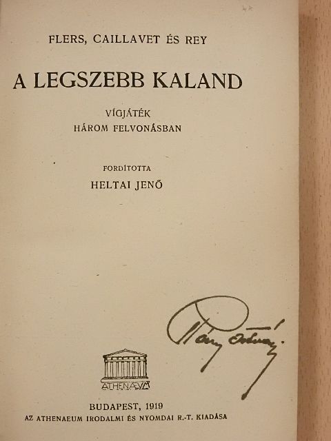 Flers Caillavet - A legszebb kaland/Szerelem vására/A szerelem rabszolgái [antikvár]