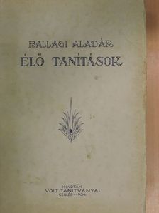 Ballagi Aladár - Élő tanítások [antikvár]