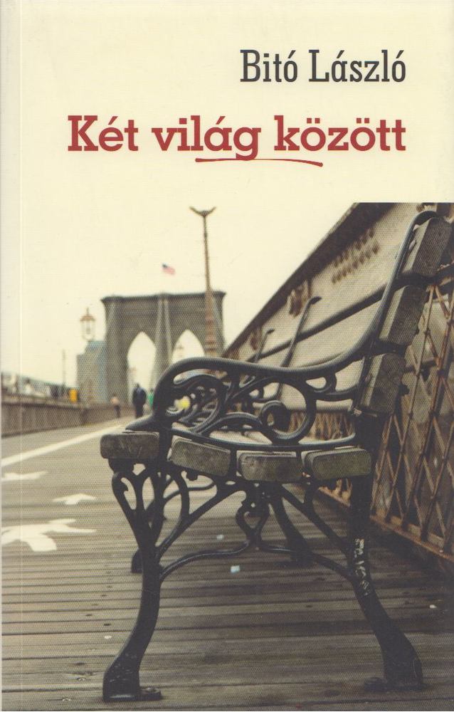Bitó László - Két világ között [antikvár]