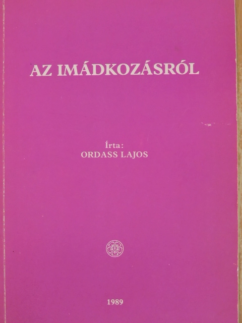 Ordass Lajos - Az imádkozásról [antikvár]