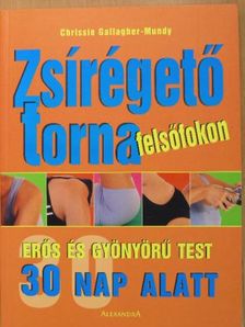 Chrissie Gallagher-Mundy - Zsírégető torna felsőfokon [antikvár]