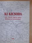 Ki kicsoda Győr-Moson-Sopron megye helyismereti kutatásában? [antikvár]