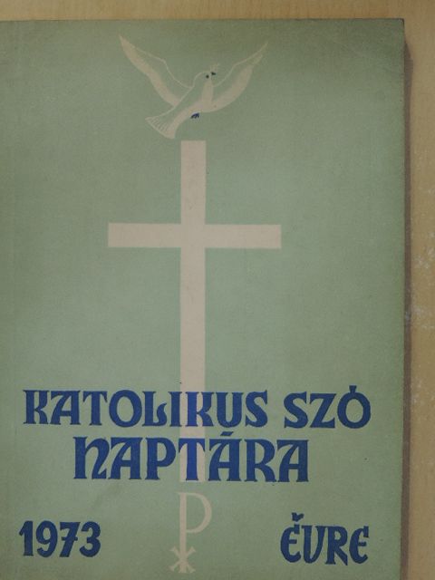 A Katolikus Szó naptára az 1973. évre [antikvár]
