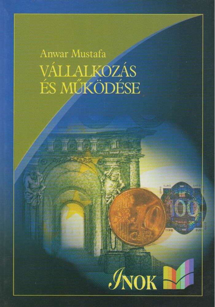 Mustafa, Anwar - Vállalkozás és működése [antikvár]