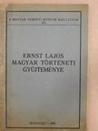 Ernst Lajos - Ernst Lajos magyar történeti gyüjteménye [antikvár]