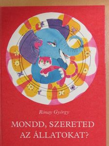 André Frénaud - Mondd, szereted az állatokat? [antikvár]