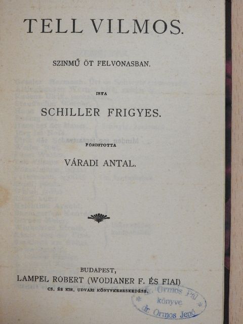 Schiller Frigyes - Tell Vilmos [antikvár]