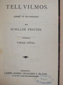 Schiller Frigyes - Tell Vilmos [antikvár]
