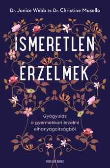 Jonice Webb Dr. - Ismeretlen érzelmek [eKönyv: epub, mobi]