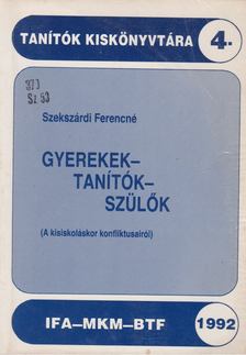 Szekszárdi Ferencné (szerk.) - Gyerekek-tanítók-szülők [antikvár]