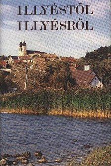 Pásztor Bertalan - Illyéstől Illyésről [antikvár]