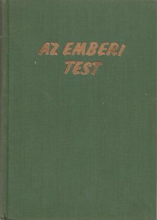 Kontra György Dr. (szerk.) - Az emberi test I-II. [antikvár]