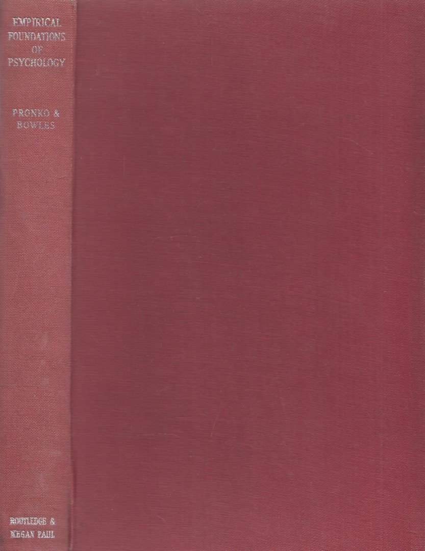 N. H. Pronko, J. W. Bowles, Jr. - Empirical Foundations Of Psychology [antikvár]