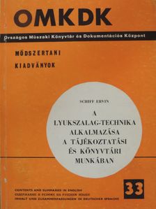 Schiff Ervin - A lyukszalag-technika alkalmazása a tájékoztatási és könyvtári munkában [antikvár]